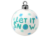 Let It Snow Ball Ornament