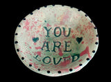 You Are Loved Dish